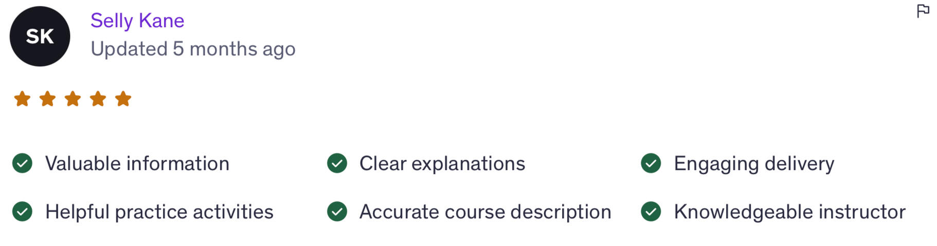 Valuable information · Clear explanations · Engaging delivery · Helpful practice activities · Accurate course description · Knowledgeable instructor – Selly Kane